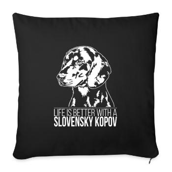 Slovensky Kopov life is better Dogs Dog Wilsigns - Sofa pillowcase 17,3'' x 17,3'' (45 x 45 cm) - black - Front