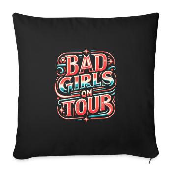 Attention: Bad girls on tour, funny design - Sofa pillowcase 17,3'' x 17,3'' (45 x 45 cm) - black - Front