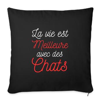 La vie est Meilleure Humour Chats - Housse de coussin décorative 45 x 45 cm - noir - Devant