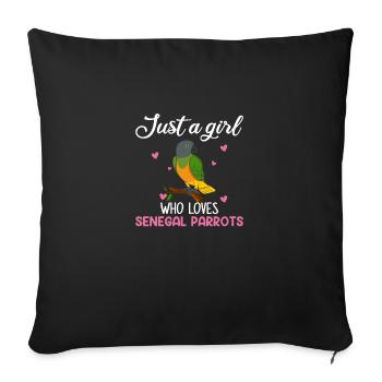 Just a girl who loves senegal parrots, senegal par - Sofa pillowcase 17,3'' x 17,3'' (45 x 45 cm) - black - Front
