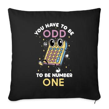 You Have To Be Odd To Be Number One Math - Sofa pillowcase 17,3'' x 17,3'' (45 x 45 cm) - black - Front