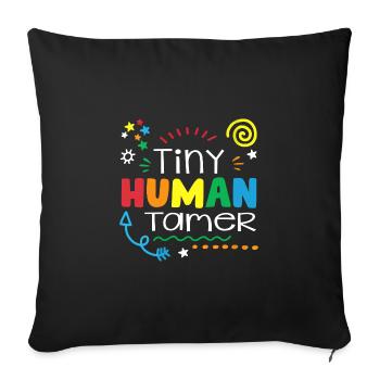 Tiny Human Tamer Daycare Provider Babysitting Dayc - Sofakissenbezug 45 x 45 cm - Schwarz - Vorne