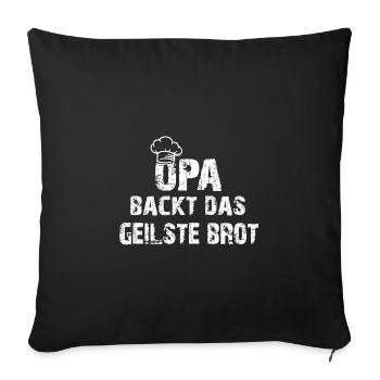 Opa backt das beste Brot unser Opa ist Bäcker - Sofakissenbezug 45 x 45 cm - Schwarz - Vorne