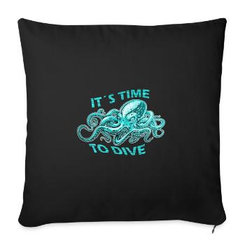 Time to dive diving diver - Sofakissenbezug 45 x 45 cm - Schwarz - Vorne