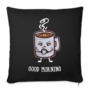 Coffee lovers Breakfast Coffee Drink saying - Sofa pillowcase 17,3'' x 17,3'' (45 x 45 cm) - black - Front