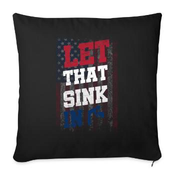 Funny Let That Sink In Punny Social Media Meme - Sofa pillowcase 17,3'' x 17,3'' (45 x 45 cm) - black - Front