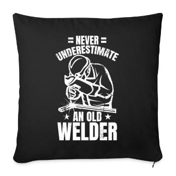 Never underestimate an old welder - Sofa pillowcase 17,3'' x 17,3'' (45 x 45 cm) - black - Front