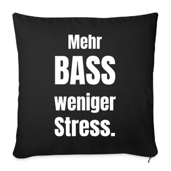 More bass, less stress. - Sofa pillowcase 17,3'' x 17,3'' (45 x 45 cm) - black - Front