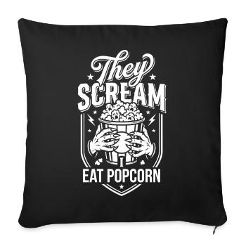 Screams and popcorn enjoyment - Sofa pillowcase 17,3'' x 17,3'' (45 x 45 cm) - black - Front