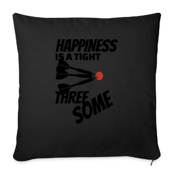 Darts Happiness is a Tight Three Some - Threesome - Sofa pillowcase 17,3'' x 17,3'' (45 x 45 cm) - black - Front