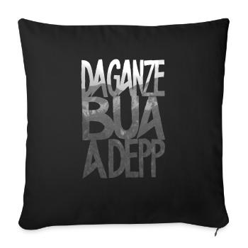 da ganze bua a depp-grey - Sofakissenbezug 45 x 45 cm - Schwarz - Vorne