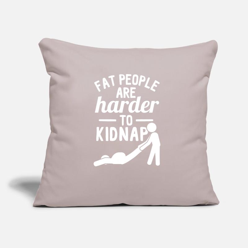 Les gros sont plus difficiles à kidnapper Housse de coussin décorative 45 x 45 cm