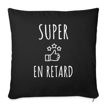 Super en retard - Housse de coussin décorative 45 x 45 cm - noir - Devant