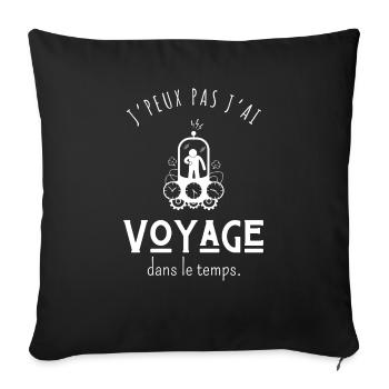 I Can't I Traveled Back in Time - Humor - Sofa pillowcase 17,3'' x 17,3'' (45 x 45 cm) - black - Front