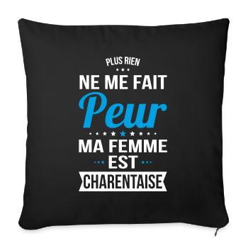 Rien ne me fait peur ma femme est Charentaise - Housse de coussin décorative 45 x 45 cm - noir - Devant