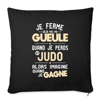 I don't shut my mouth when I lose in judo - Sofa pillowcase 17,3'' x 17,3'' (45 x 45 cm) - black - Front
