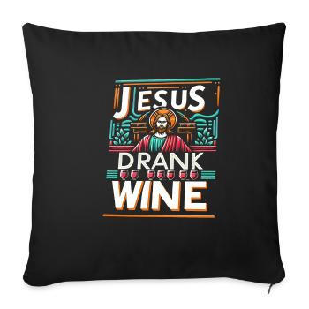 Jesus Drank Wine 12 - Sofakissenbezug 45 x 45 cm - Schwarz - Vorne