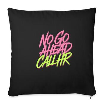 No Go Ahead Call HR 13 - Sofakissenbezug 45 x 45 cm - Schwarz - Vorne