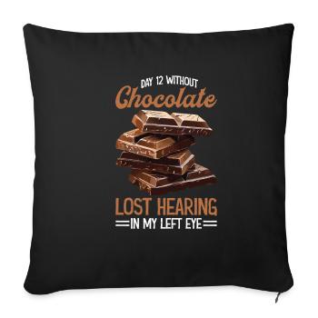 Day 12 Without Chocolate, Lost Hearing In My Eye37 - Sofakissenbezug 45 x 45 cm - Schwarz - Vorne