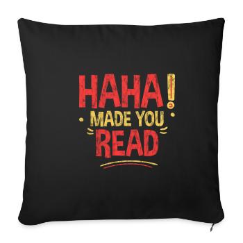 Haha Made You Read 3 - Sofakissenbezug 45 x 45 cm - Schwarz - Vorne