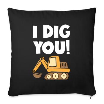 I Dig You Excavator - Sofakissenbezug 45 x 45 cm - Schwarz - Vorne