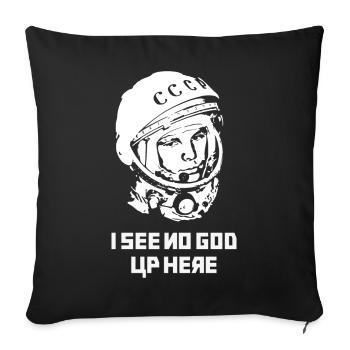 Yuri Gagarin - I see no god up here USSR Atheism - Sofa pillowcase 17,3'' x 17,3'' (45 x 45 cm) - black - Front
