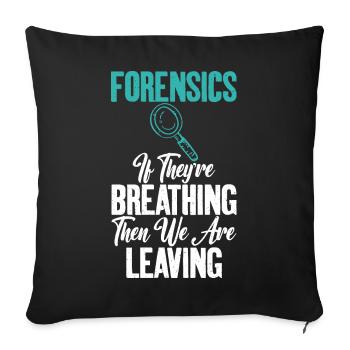 Quand vous respirez Forensic Science Graphics - Housse de coussin décorative 45 x 45 cm - noir - Devant