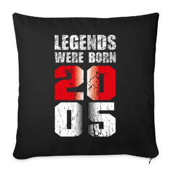 Geburtstag 18. Jahre Junge Mädchen Legends 2005 - Sofakissenbezug 45 x 45 cm - Schwarz - Vorne