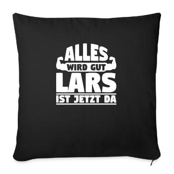 Alles wird gut Lars ist jetzt da - Sofakissenbezug 45 x 45 cm - Schwarz - Vorne