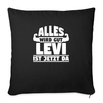 Alles wird gut Levi ist jetzt da - Sofakissenbezug 45 x 45 cm - Schwarz - Vorne