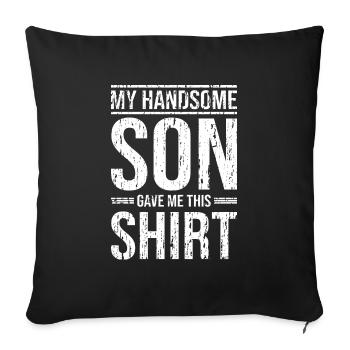 Mon beau fils m’a donné cette chemise drôle de mères - Housse de coussin décorative 45 x 45 cm - noir - Devant