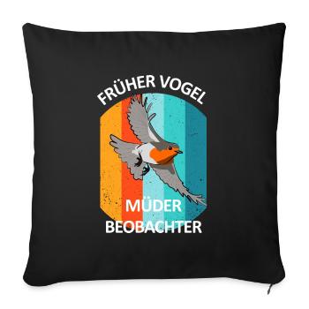 Vogelbeobachtung Vögel Beobachten Birding Vogel - Sofakissenbezug 45 x 45 cm - Schwarz - Vorne