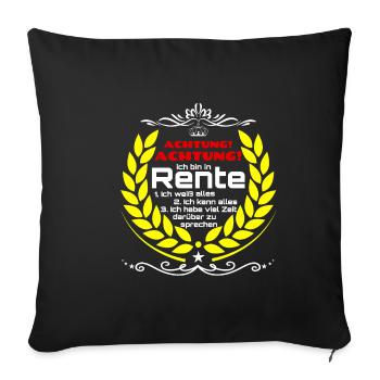 Achtung Rentner Pension Rente Privatier Geschenk - Sofakissenbezug 45 x 45 cm - Schwarz - Vorne