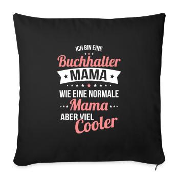 Accountant mom like a normal mom much cooler - Sofa pillowcase 17,3'' x 17,3'' (45 x 45 cm) - black - Front