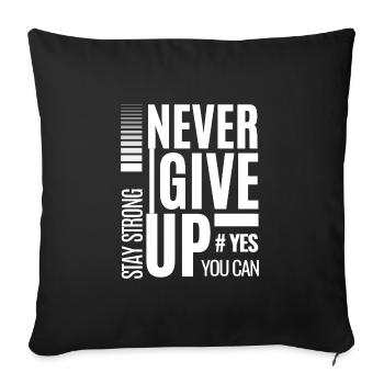 Never Give Up Bold Typography - Sofa pillowcase 17,3'' x 17,3'' (45 x 45 cm) - black - Front