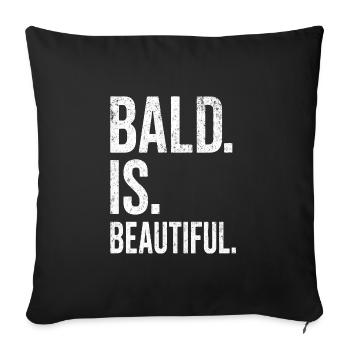 Men's Bald Gift Idea Bald Is Beautiful - Sofa pillowcase 17,3'' x 17,3'' (45 x 45 cm) - black - Front