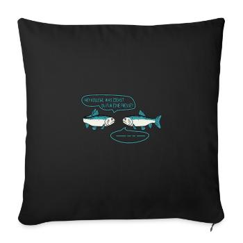 Lustige Fische Was guckst du so? Fischen Angeln - Sofakissenbezug 45 x 45 cm - Schwarz - Vorne
