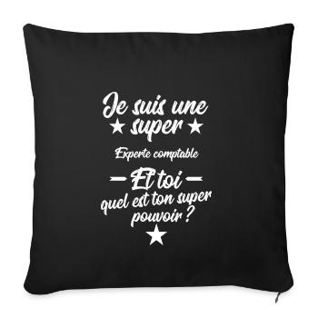 Je suis une super Experte comptable cadeau - Housse de coussin décorative 45 x 45 cm - noir - Devant