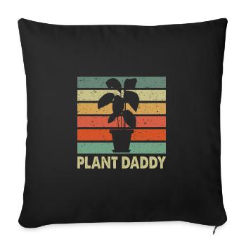 Plant Daddy Graphic Gardener Gardening Horticultur - Sofakissenbezug 45 x 45 cm - Schwarz - Vorne