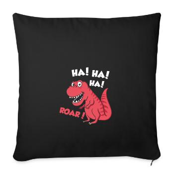 Ha Ha Ha Roar Dino reptiles gift children - Sofa pillowcase 17,3'' x 17,3'' (45 x 45 cm) - black - Front