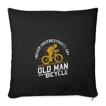 Never underestimate an old man with a bike - Sofa pillowcase 17,3'' x 17,3'' (45 x 45 cm) - black - Front