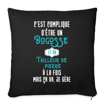C'est compliqué d'être Bogosse Tailleur de pierre - Housse de coussin décorative 45 x 45 cm - noir - Devant