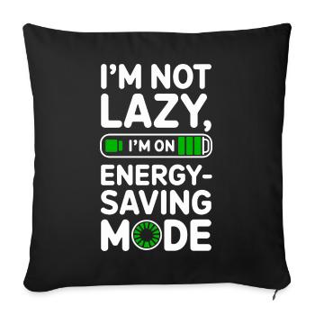 Funny Lazy T-Shirt – Energy-Saving Mode - Sofa pillowcase 17,3'' x 17,3'' (45 x 45 cm) - black - Front