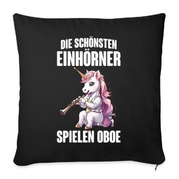 Die schönsten Einhörner spielen Oboe für Oboistin - Sofakissenbezug 45 x 45 cm - Schwarz - Vorne