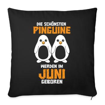 June Birthday Penguin Saying Funny - Sofa pillowcase 17,3'' x 17,3'' (45 x 45 cm) - black - Front
