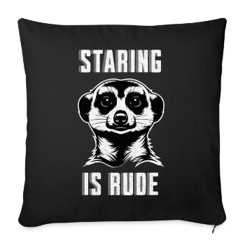 Fixer des suricates est impoli - Chemise drôle d’animal - Housse de coussin décorative 45 x 45 cm - noir - Devant