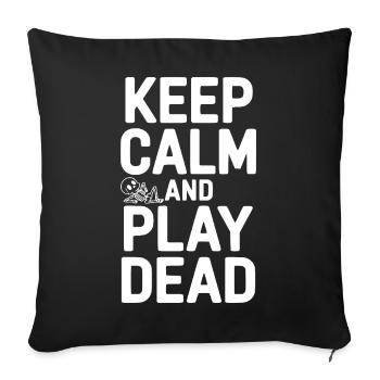 Reste calme et fais le mort - Housse de coussin décorative 45 x 45 cm - noir - Devant