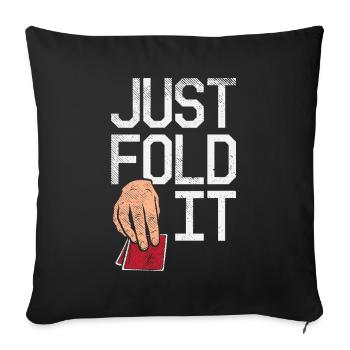 Joueurs de poker Just Fold It - Housse de coussin décorative 45 x 45 cm - noir - Devant