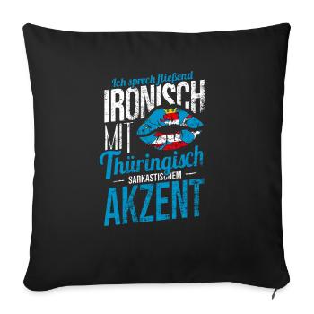 Thüringen Dialekt Zwiebelmarkt Spruch Outfit - Sofakissenbezug 45 x 45 cm - Schwarz - Vorne