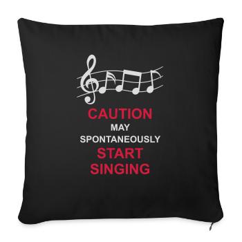 may spontaneously start singing - Sofa pillowcase 17,3'' x 17,3'' (45 x 45 cm) - black - Front